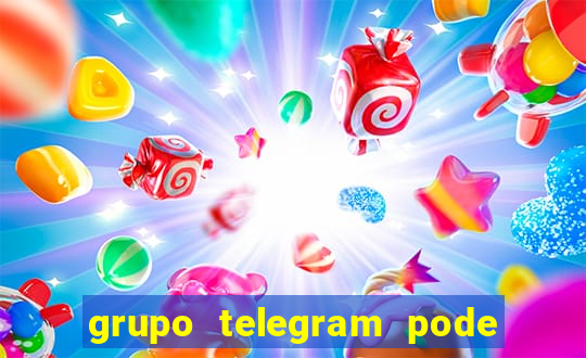 grupo telegram pode tudo 18